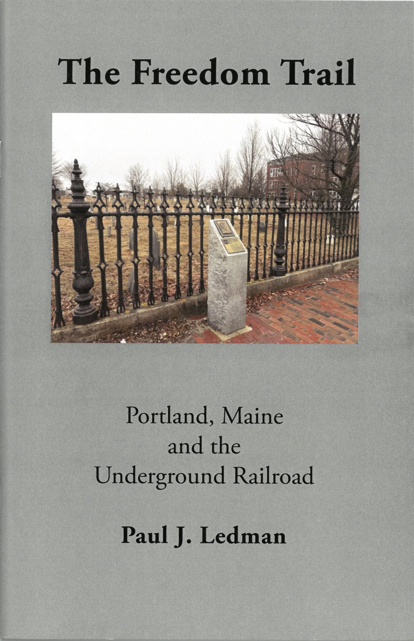 The Freedom Trail: Portland, Maine and the Underground Railroad