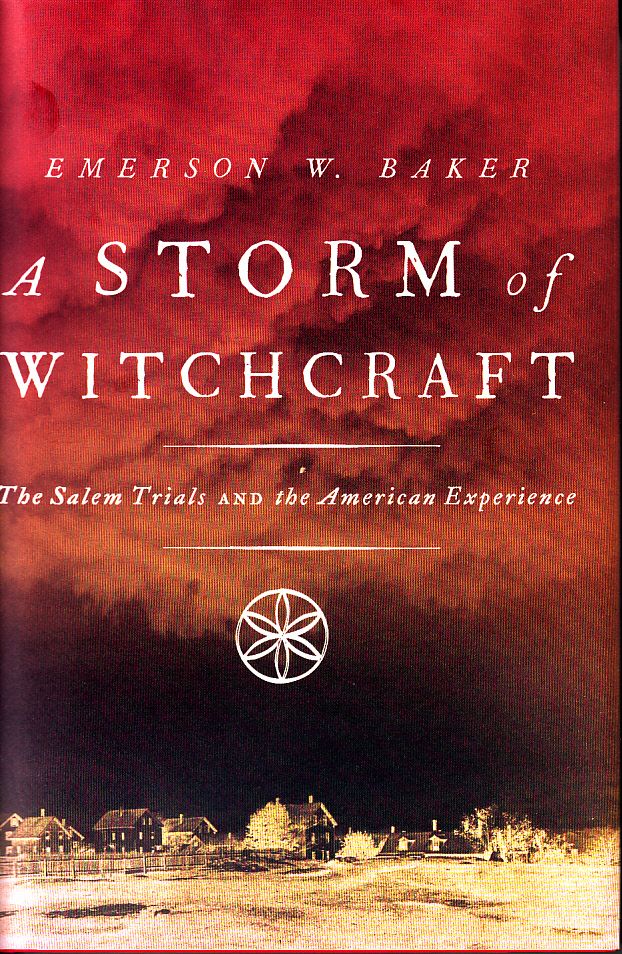 A Storm of Witchcraft: The Salem Trials and the American Experience