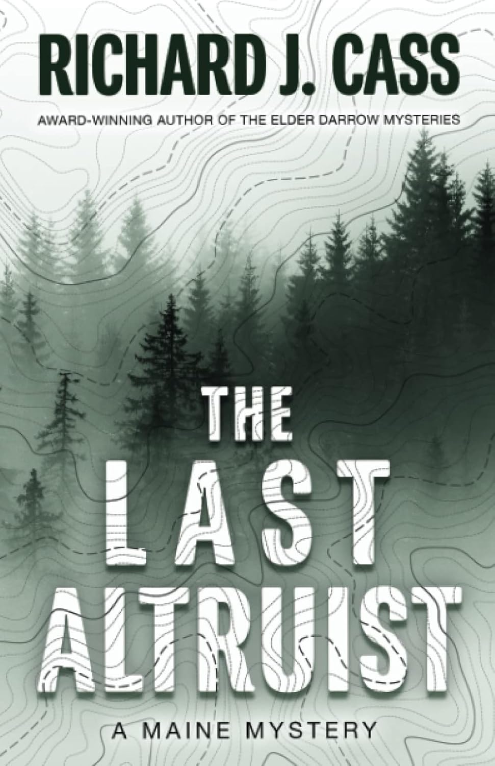 The Last Altruist: A Maine Mystery