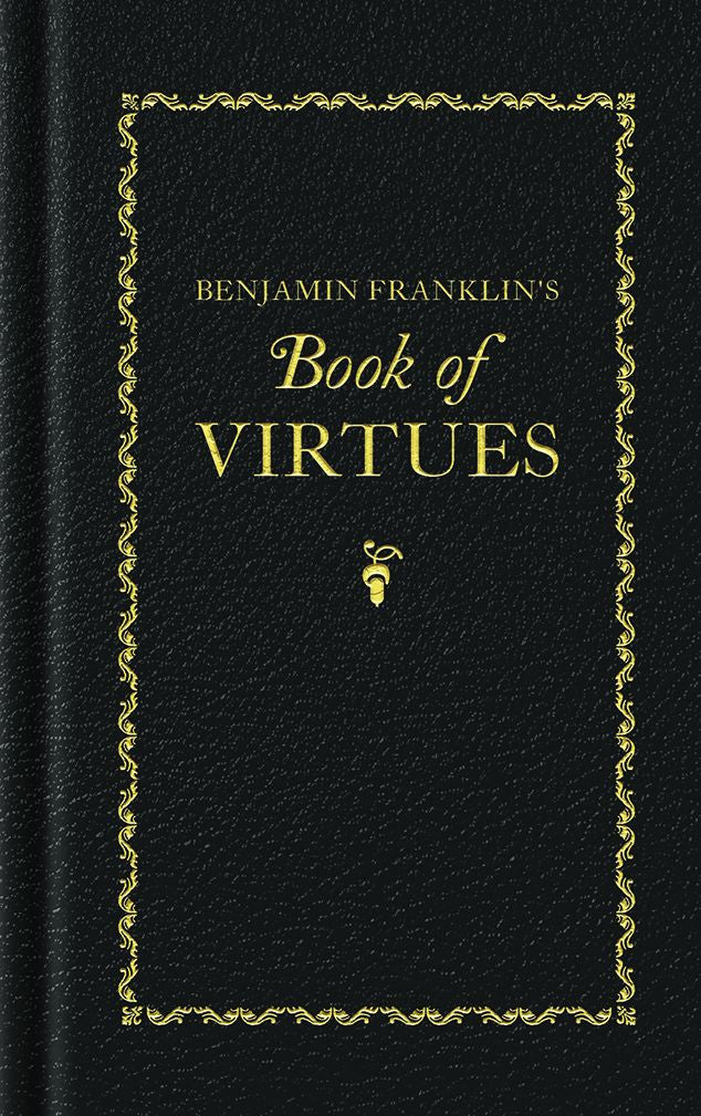 Benjamin Franklin's Book of Virtues