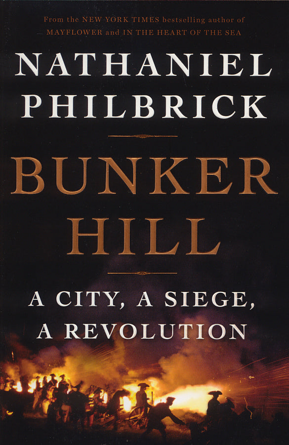 Bunker Hill: A City, A Siege, A Revolution