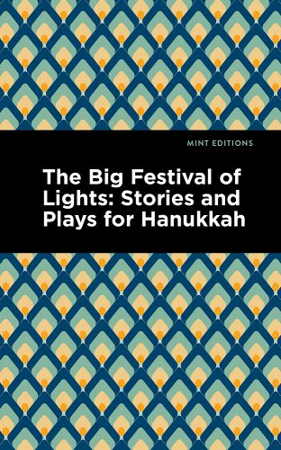 The Big Festival of Lights: Stories and Plays for Hanukkah