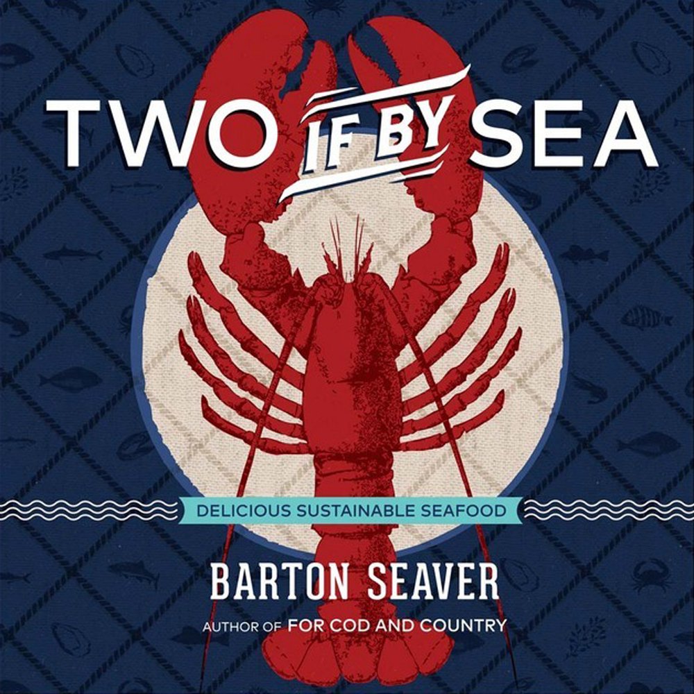Two if by Sea: Delicious Sustainable Food