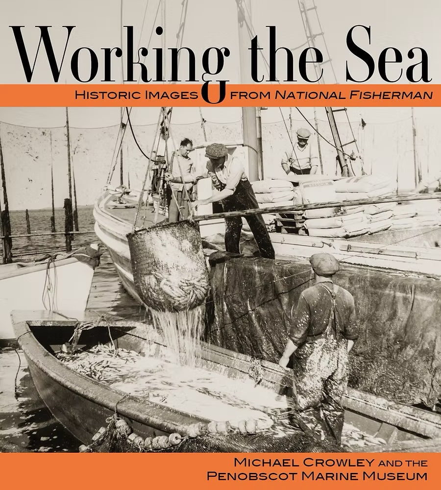 Working the Sea: Historic Images from National Fisherman