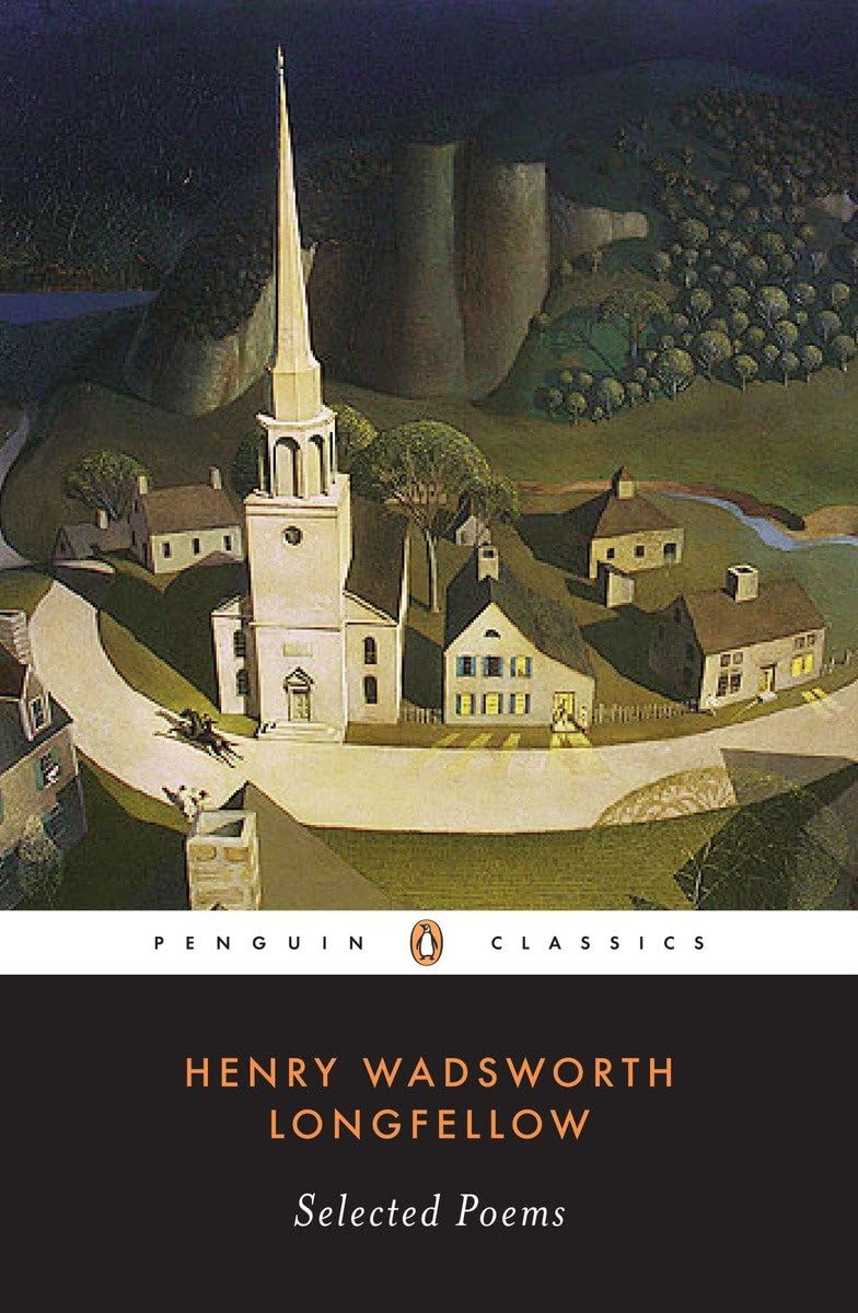 Henry Wadsworth Longfellow Selected Poems