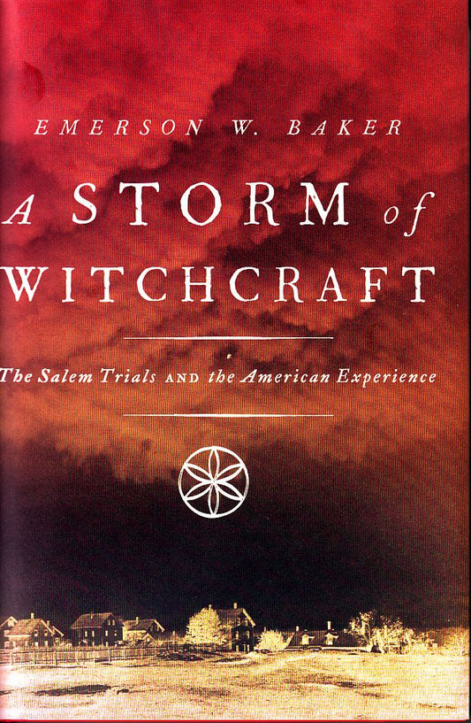 A Storm of Witchcraft: The Salem Trials and the American Experience
