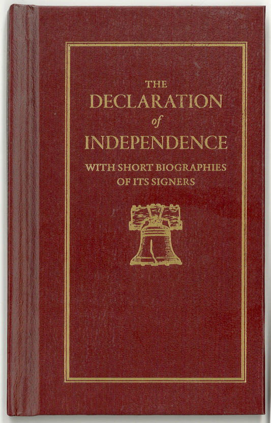The Declaration of Independence with Short Biographies of its Signers