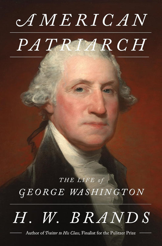 American Patriarch The Life of George Washington