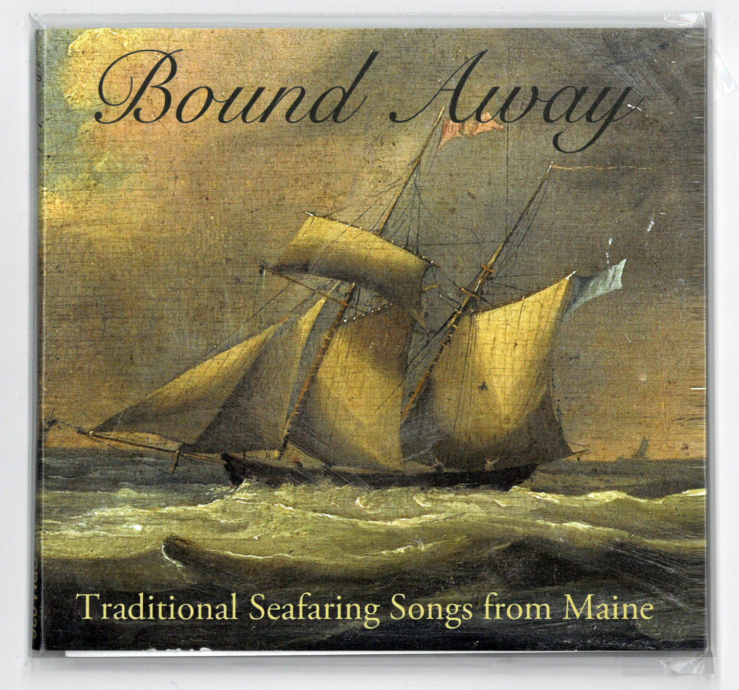 Bound Away: Traditional Seafaring Songs from Maine CD