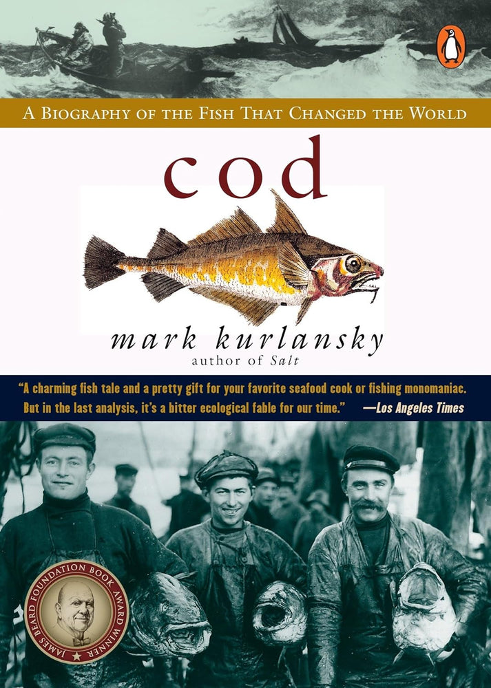 Cod: A Biography of the Fish That Changed the World – Maine Historical ...