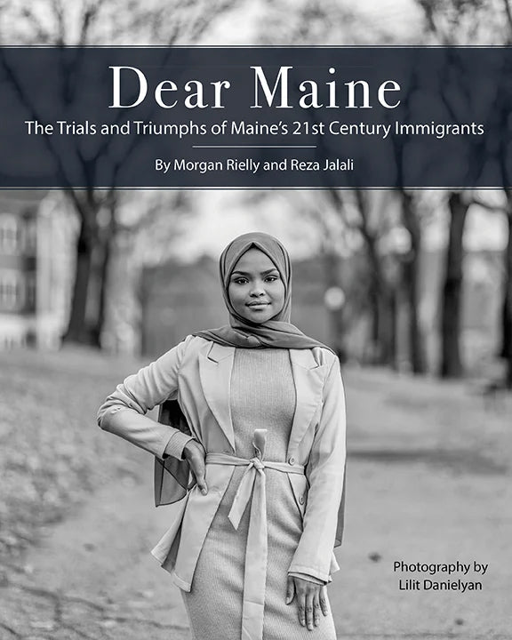 Dear Maine: The Trails and Triumphs of Maine's 21st Century Immigrants