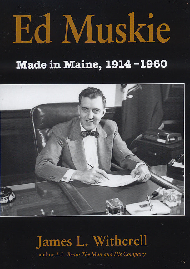 Ed Muskie: Made in Maine 1914-1960