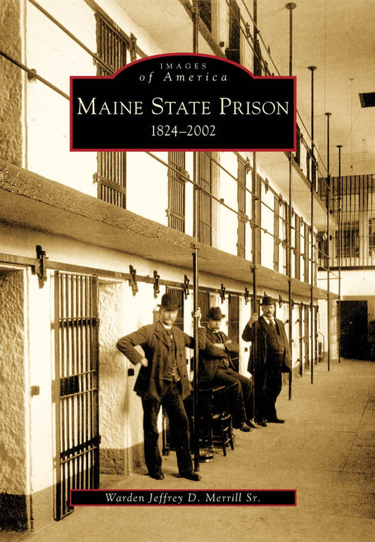 Maine State Prison 1824-2002