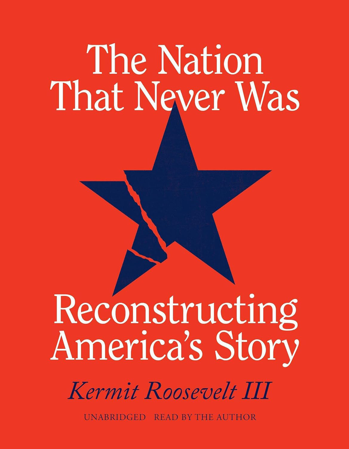 The Nation That Never Was: Reconstructing America's Story