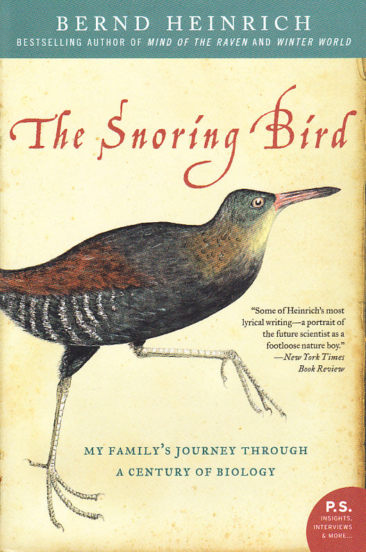 The Snoring Bird: My Family's Journey Through A Century of Biology