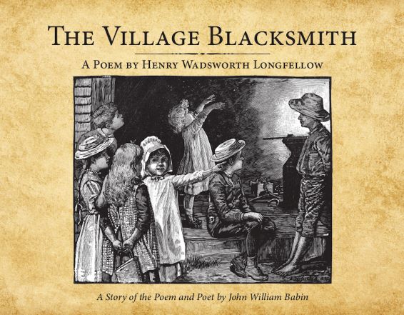 The Village Blacksmith - A Poem by Henry Wadsworth Longfellow – Maine ...