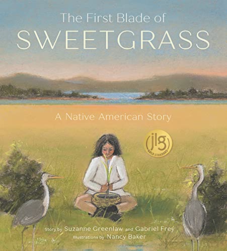 The First Blade of Sweetgrass: A Native American Story